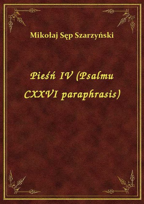 ebooki: Pieśń IV (Psalmu CXXVI paraphrasis) – ebook