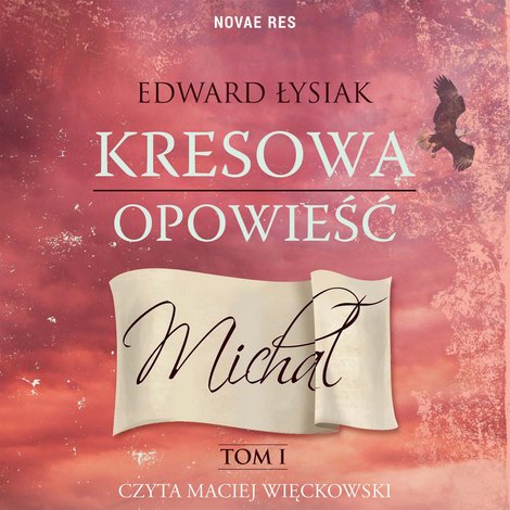 audiobooki: Kresowa opowieść. Tom 1 - Michał – audiobook