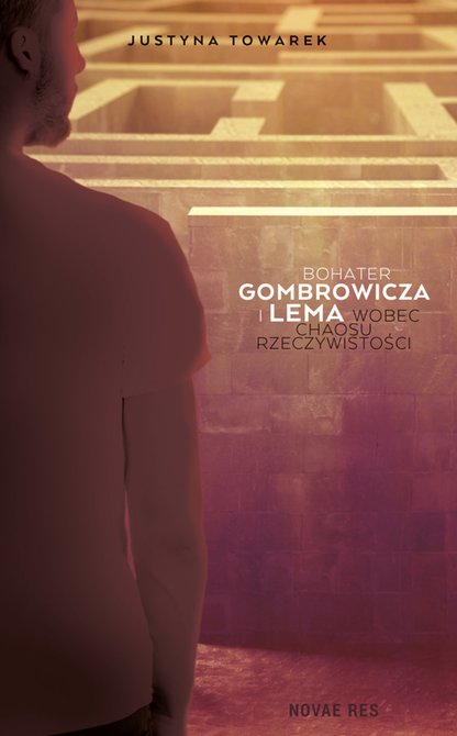 ebooki: Bohater Gombrowicza i Lema wobec chaosu rzeczywistości – ebook