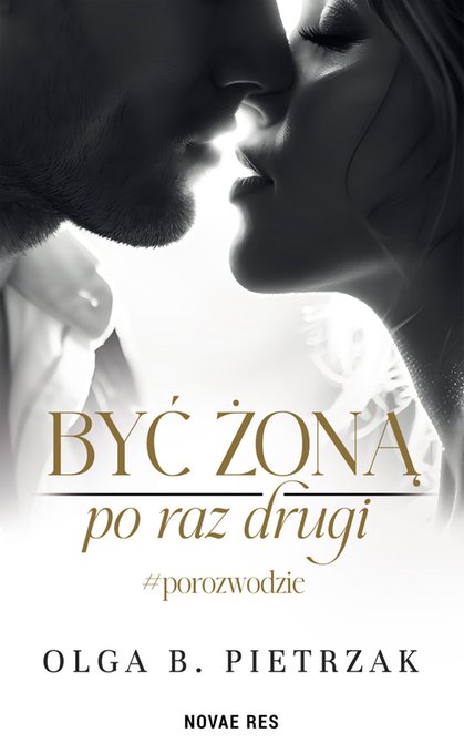ebooki: Być żoną po raz drugi. #porozwodzie – ebook