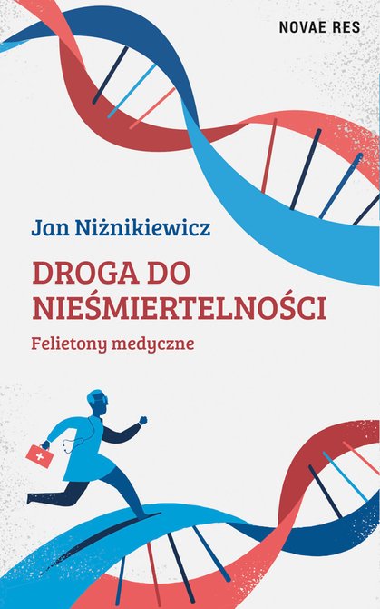 ebooki: Droga do nieśmiertelności. Felietony medyczne – ebook