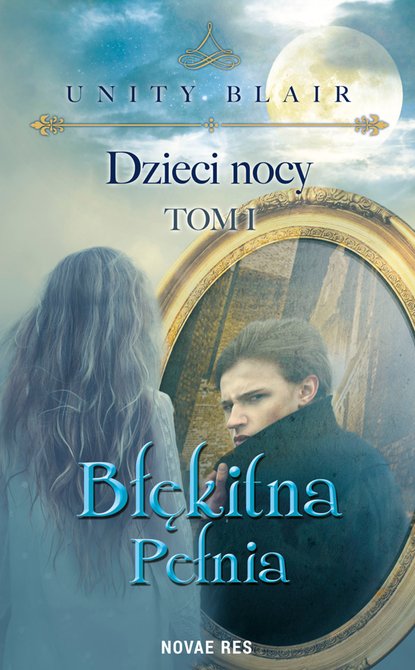 ebooki: Dzieci nocy. Tom I. Błękitna pełnia – ebook
