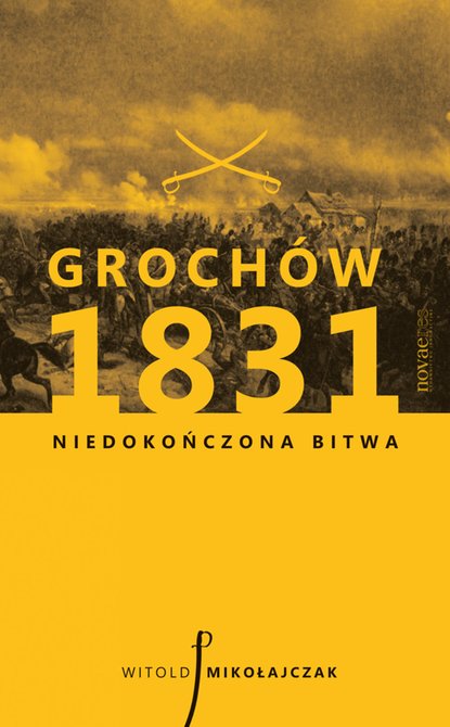 ebooki: Grochów 1831. Niedokończona bitwa – ebook
