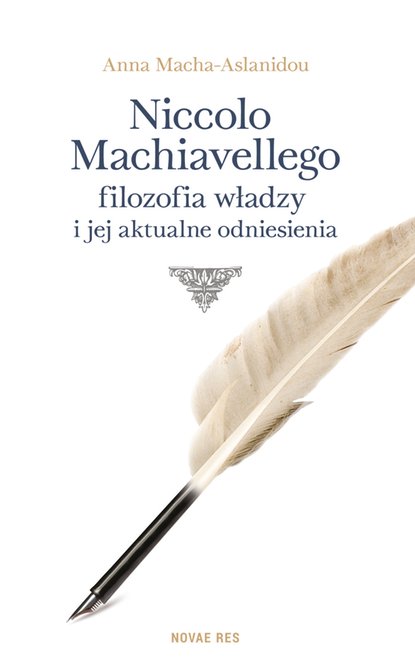 ebooki: Niccolo Machiavellego filozofia władzy i jej aktualne odniesienia – ebook