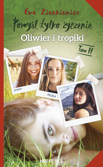 ebooki: Pomyśl tylko życzenie. Tom II. Oliwier i tropiki – ebook