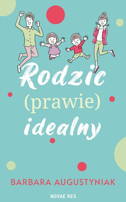 ebooki: Rodzic (prawie) idealny – ebook