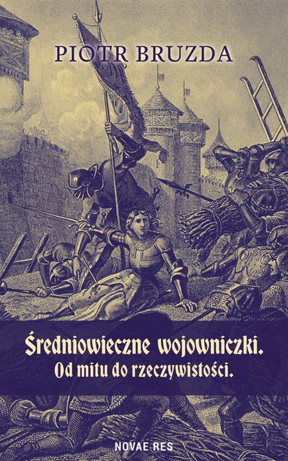 ebooki: Średniowieczne wojowniczki. Od mitu do rzeczywistości – ebook