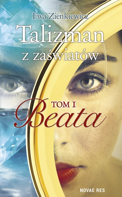ebooki: Talizman z zaświatów. Tom I. Beata – ebook