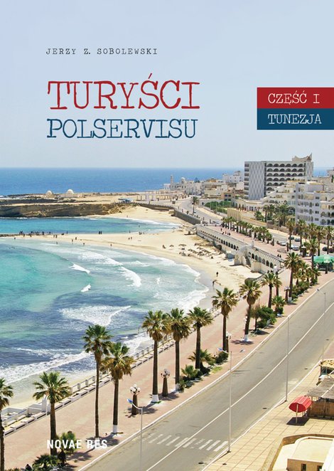 ebooki: Turyści Polservisu. Część I Tunezja – ebook
