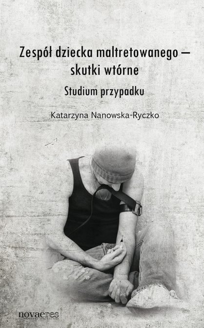 ebooki: Zespół dziecka maltretowanego - skutki wtórne – ebook
