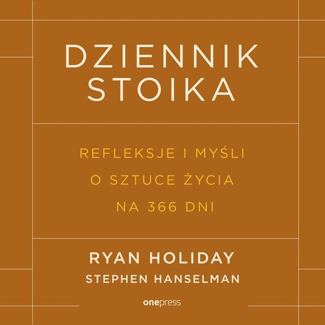 audiobooki: Dziennik stoika. Refleksje i myśli o sztuce życia na 366 dni – audiobook
