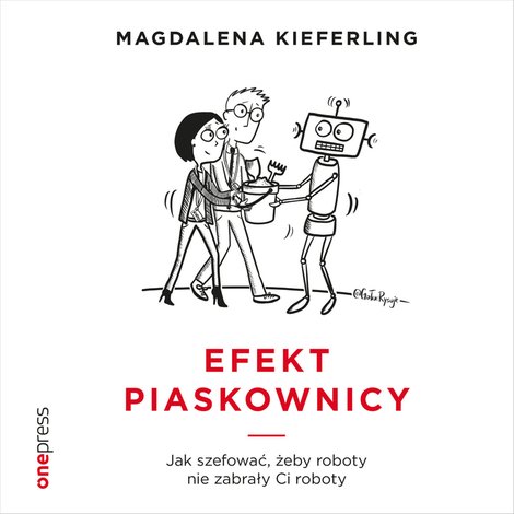 audiobooki: Efekt piaskownicy. Jak szefować żeby roboty nie zabrały ci roboty – audiobook