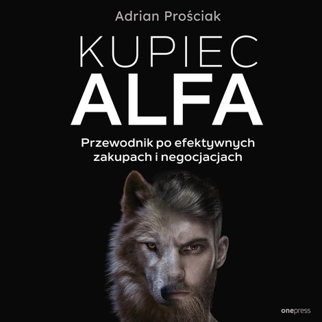 audiobooki: Kupiec Alfa. Przewodnik po efektywnych zakupach i negocjacjach – audiobook