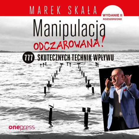 audiobooki: MANIPULACJA ODCZAROWANA! 777 skutecznych technik wpływu – audiobook