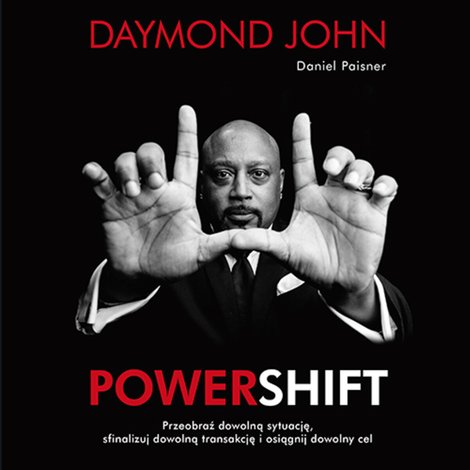 audiobooki: Powershift. Przeobraź dowolną sytuację, sfinalizuj dowolną transakcję i osiągnij dowolny cel – audiobook