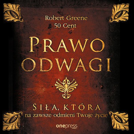 audiobooki: Prawo odwagi. Siła, która na zawsze odmieni Twoje życie – audiobook