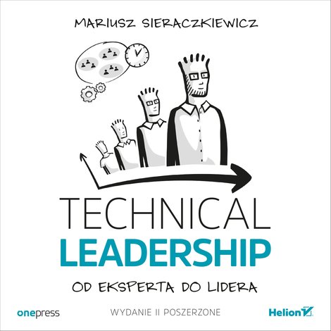 audiobooki: Technical Leadership. Od eksperta do lidera. Wydanie II poszerzone – audiobook