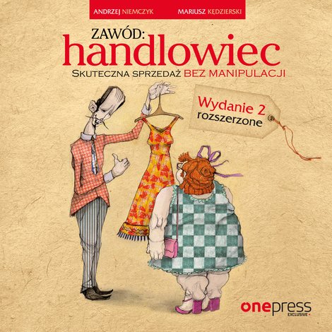 audiobooki: Zawód: handlowiec. Skuteczna sprzedaż bez manipulacji. Wydanie 2 rozszerzone – audiobook