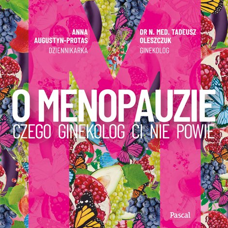 audiobooki: O menopauzie. Czego ginekolog Ci nie powie – audiobook