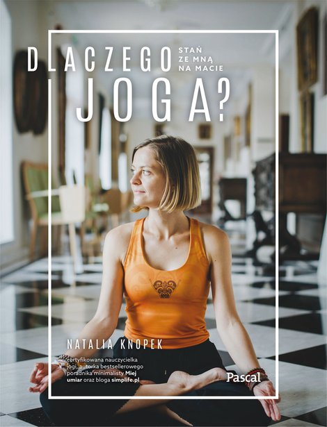 ebooki: Dlaczego JOGA? Stań ze mną na macie – ebook
