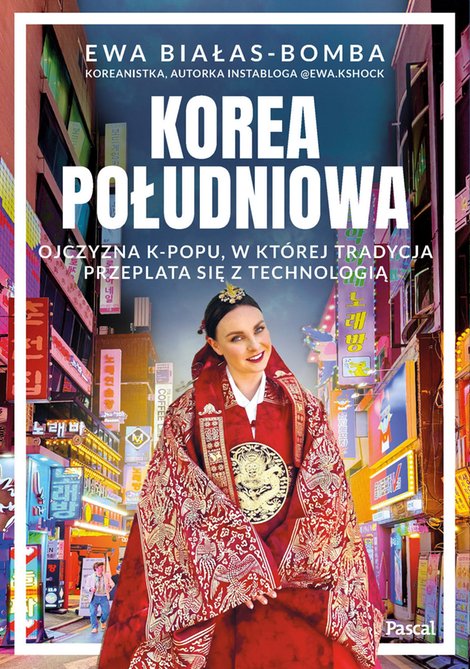 ebooki: Korea Południowa. Ojczyzna k-popu, w której tradycja przeplata się z technologią – ebook