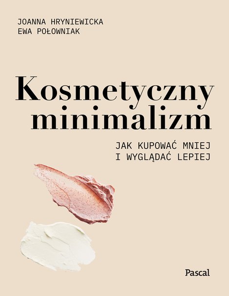 ebooki: Kosmetyczny minimalizm. Jak kupować mniej i wyglądać lepiej – ebook