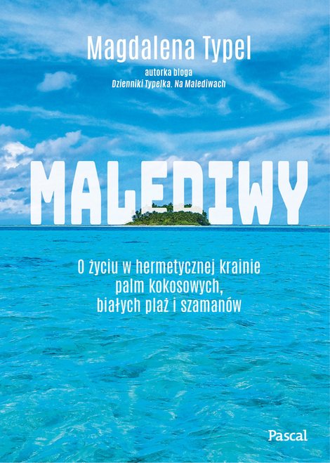 ebooki: Malediwy. O życiu w hermetycznej krainie palm kokosowych, białych plaż i szamanów – ebook