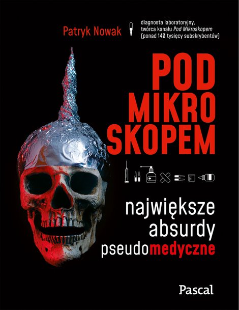 ebooki: Pod mikroskopem. Największe absurdy pseudomedyczne – ebook