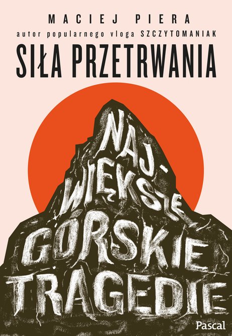 ebooki: Siła przetrwania. Największe górskie tragedie – ebook