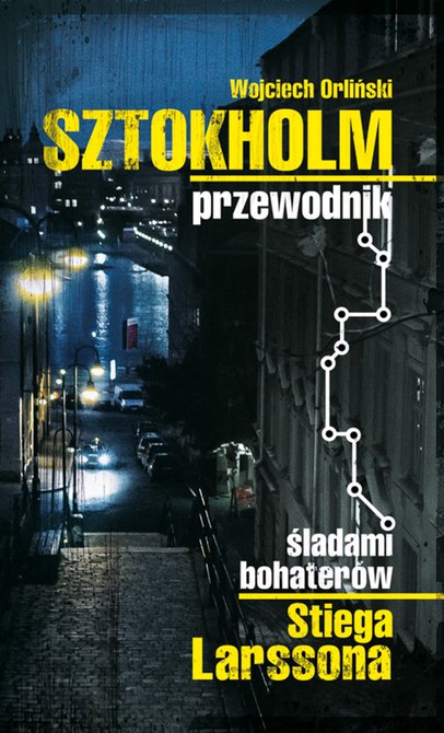 ebooki: Sztokholm Stiega Larssona. Przewodnik śladami bohaterów Stiega Larssona – ebook