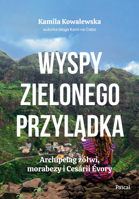 ebooki: Wyspy Zielonego Przylądka. Archipelag żółwi, morabezy i Cesárii Évory
– ebook