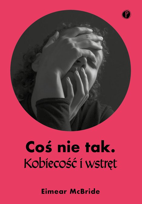 ebooki: Coś nie tak. Kobiecość i wstręt – ebook