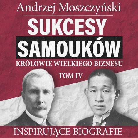 audiobooki: Sukcesy samouków - Królowie wielkiego biznesu. Tom 4 – audiobooki