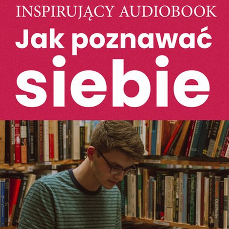 audiobooki: Jak poznawać siebie – audiobooki