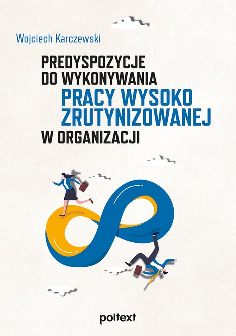 ebooki: Predyspozycje do wykonywania pracy wysoko zrutynizowanej w organizacji – ebook