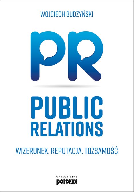 ebooki: Public relations. Wizerunek. Reputacja. Tożsamość – ebook