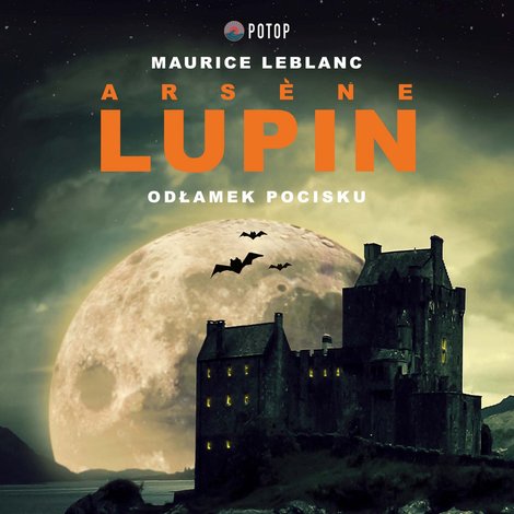 audiobooki: Arsene Lupin. Odłamek pocisku – audiobooki