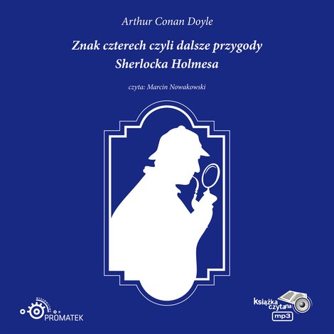 audiobooki: Znak czterech czyli dalsze przygody Sherlocka Holmesa – audiobooki