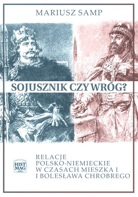 ebooki: Sojusznik czy wróg? Relacje polsko-niemieckie w czasach Mieszka I i Bolesława Chrobrego – ebook