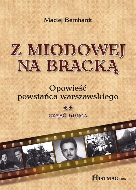 ebooki: Z Miodowej na Bracką. Opowieść powstańca warszawskiego. Część II – ebook