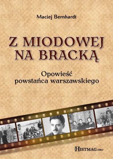 ebooki: Z Miodowej na Bracką. Opowieść powstańca warszawskiego – ebook
