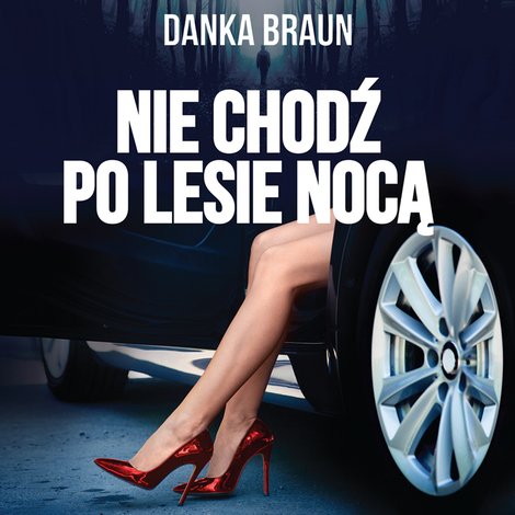 audiobooki: Nie chodź po lesie nocą – audiobooki