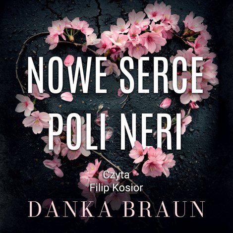 audiobooki: Nowe serce Poli Neri – audiobooki