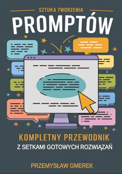 ebooki: Sztuka tworzenia promptów: Kompletny przewodnik z setkami gotowych rozwiązań – ebooki