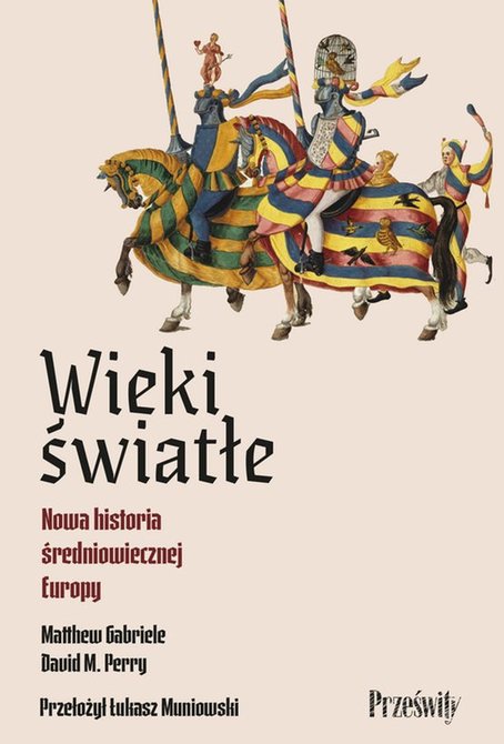 ebooki: Wieki światłe. Nowa historia średniowiecznej Europy – ebook