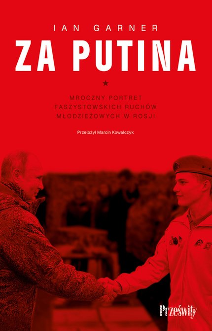 ebooki: Za Putina. Mroczny portret faszystowskich ruchów młodzieżowych w Rosji. – ebook