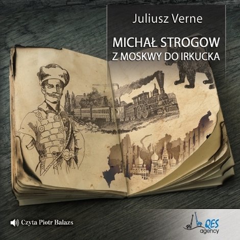 audiobooki: Michał Strogow. Z Moskwy do Irkucka – audiobooki
