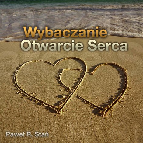 audiobooki: Wybaczanie - Otwarcie Serca (medytacja) – audiobooki