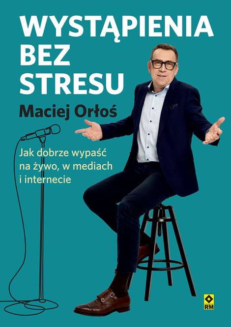 audiobooki: Wystąpienia bez stresu. Jak dobrze wypaść na żywo, w mediach i internecie – audiobooki