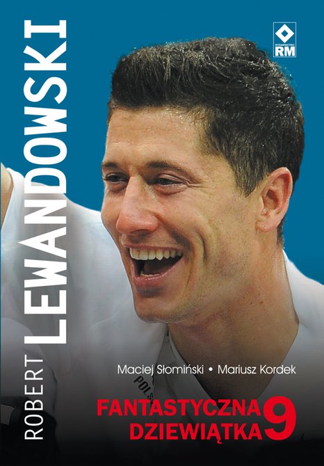 ebooki: Robert Lewandowski. Fantastyczna 9 – ebooki